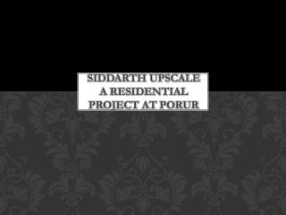 Flats in Siddarth Upscale Porur with Lowest Price