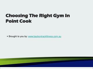 Choosing The Right Gym In Point Cook