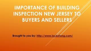Importance Of Building Inspection New Jersey To Buyers And Sellers
