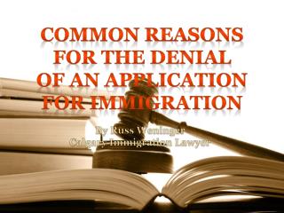 Canada Immigration Visa, Denial of an Application