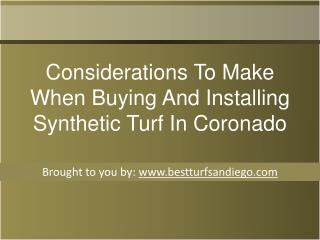 Considerations To Make When Buying And Installing Synthetic Turf In Coronado