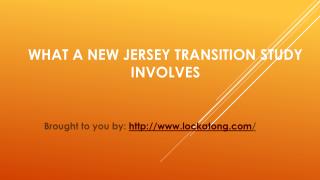 What A New Jersey Transition Study Involves