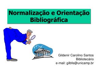 Normalização e Orientação Bibliográfica