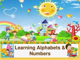 Learning Alphabets & Numbers
