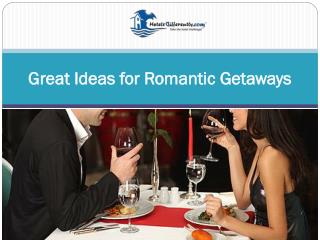 Great Ideas for Romantic Getaways