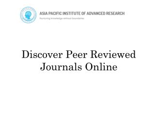 Discover Peer Reviewed Journals Online