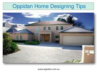 Oppidan Home Designing Tips