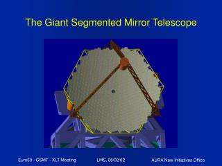 The Giant Segmented Mirror Telescope