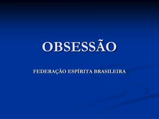 OBSESSÃO