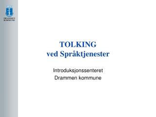 TOLKING ved Språktjenester