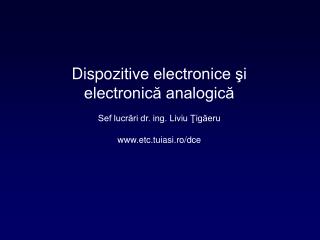 Dispo zitive electronice şi electronică analogică