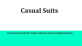 Latest Casual Suits for Today’s Women: Keep Looking Fabulous