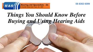 Things You Should Know Before Buying and Using Hearing Aids