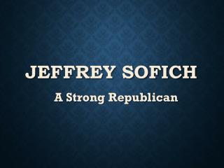 Jeffrey Sofich Supports the Republican Party