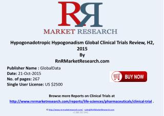 Hypogonadotropic Hypogonadism Global Clinical Trials Review H2 2015