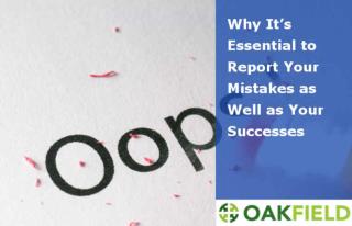 Why it’s essential to report your mistakes as well as your successes