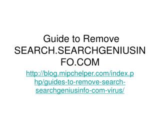 Guides to Remove Search.SearchGeniusinfo.com