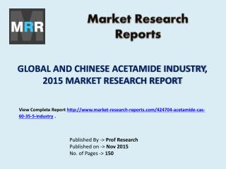 Global Acetamide Industry with a focus on the Chinese Market