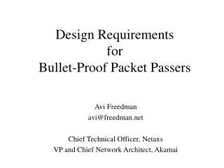 Design Requirements for Bullet-Proof Packet Passers