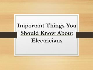 Important Things You Should Know About Electricians