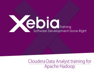 Cloudera Data Analyst training for Apache Hadoop - Xebia Training