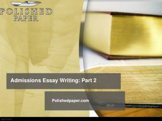 Admissions essay writing part 2