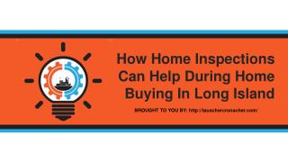 How Home Inspections Can Help During Home Buying In Long Island