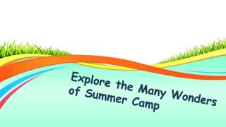 Explore The Many Wonders Of Summer Camp