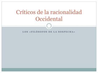 Críticos de la racionalidad Occidental