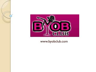 Byob Club | Best Night Club - Dance Club