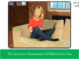 The Inventive Automation Of Billx Awaits You