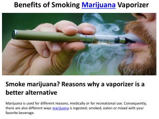 Benefits of Smoking Marijuana Vaporizer