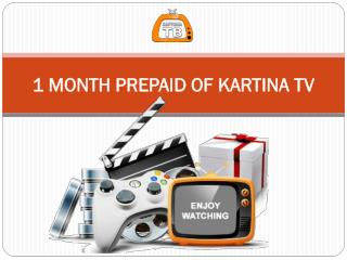 1 MONTH PREPAID OF KARTINA TV