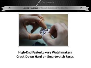 High End fasterluxury watchmakers