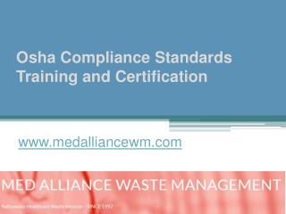 Osha Compliance Standards Training and Certification - www.medalliancewm.com