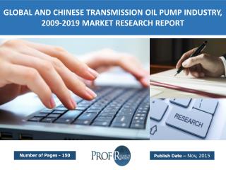 Global and Chinese Transmission Oil Pump Industry Trends, Growth, Analysis, Share 2009-2019