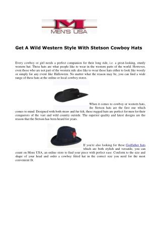 Get A Wild Western Style With Stetson Cowboy Hats