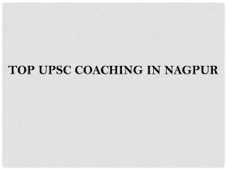 Top upsc coaching in nagpur