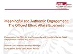 Meaningful and Authentic Engagement: The Office of Ethnic Affairs Experience