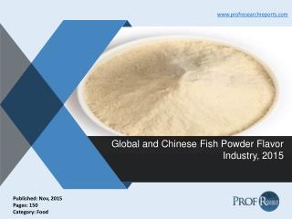 Fish Powder Flavor Demand and Supply 2015 | Prof Research Reports
