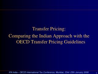 Transfer Pricing: Comparing the Indian Approach with the OECD Transfer Pricing Guidelines