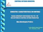 CONCEITOS E CARACTER STICAS DO CONTROLE FALHAS COMUMENTE VERIFICADAS PELO TCE - MG NOS SISTEMAS DE CONTROLE INTERNO M