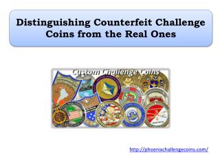 Distinguishing Counterfeit Challenge Coins from the Real Ones