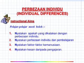 PERBEZAAN INDIVIDU (INDIVIDUAL DIFFERENCES)