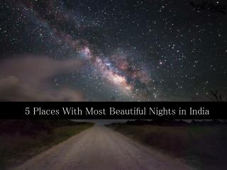 5 Places With Most Beautiful Nights in India