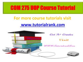 COM 275 learning consultant / tutorialrank.com