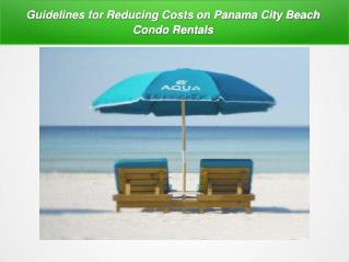 Matchless Panama City Beach Condo Rentals