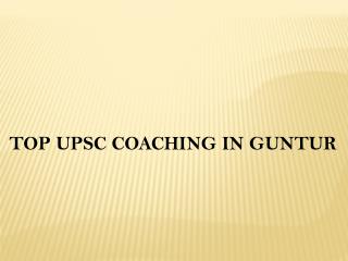 Top upsc coaching in guntur