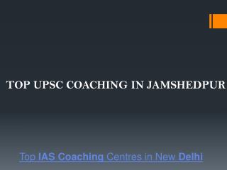 Top upsc coaching in jamshedpur