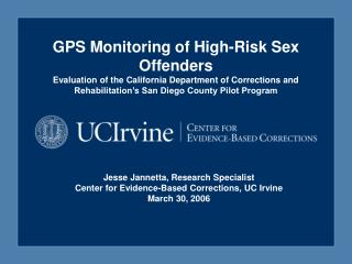 GPS Monitoring of High-Risk Sex Offenders Evaluation of the California Department of Corrections and Rehabilitation’s Sa